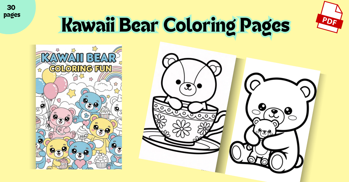 Kawaii Bear Coloring Pages for Kids – 8.5in x 11in PDF Printable (30 Pages + Cover Page)